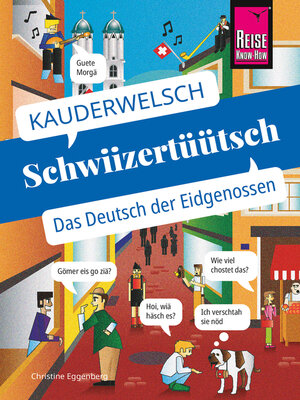 cover image of Schwiizertüütsch--das Deutsch der Eidgenossen